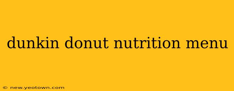 dunkin donut nutrition menu