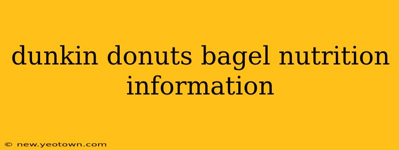 dunkin donuts bagel nutrition information