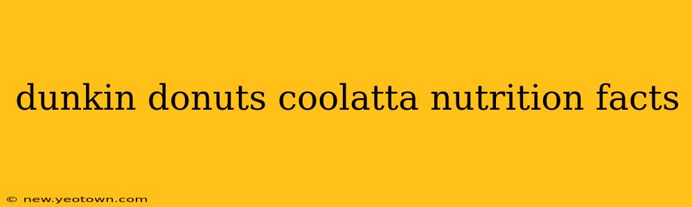 dunkin donuts coolatta nutrition facts