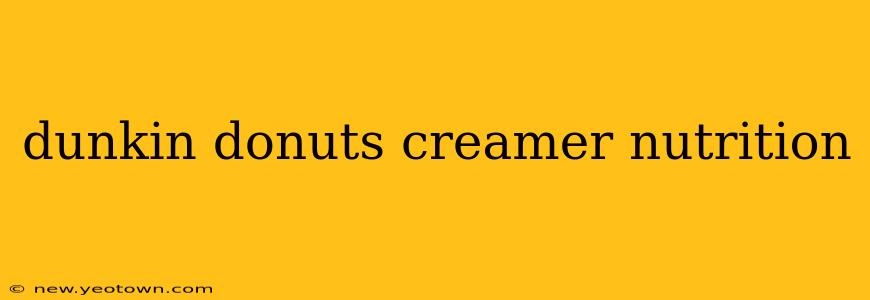 dunkin donuts creamer nutrition