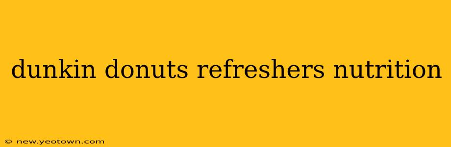 dunkin donuts refreshers nutrition