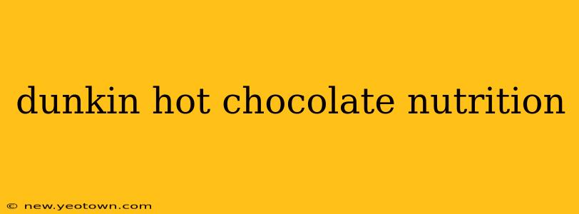 dunkin hot chocolate nutrition