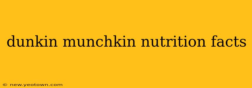 dunkin munchkin nutrition facts