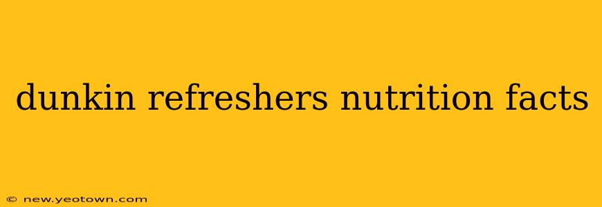 dunkin refreshers nutrition facts