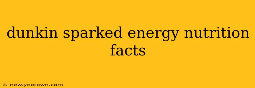 dunkin sparked energy nutrition facts