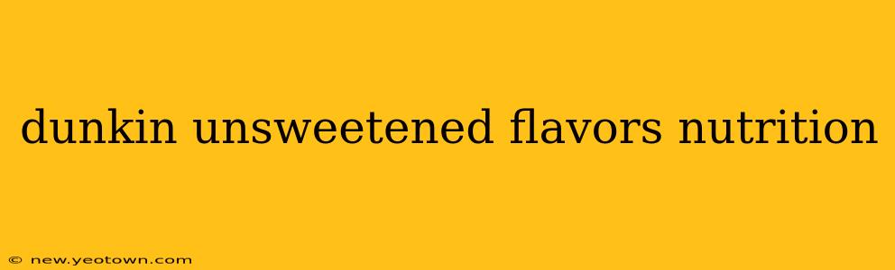 dunkin unsweetened flavors nutrition