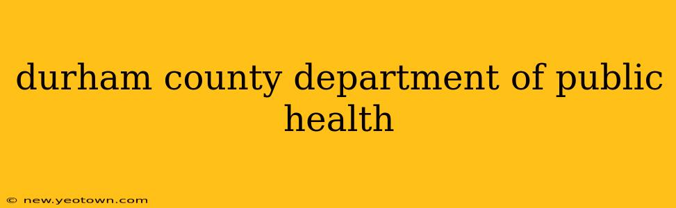 durham county department of public health