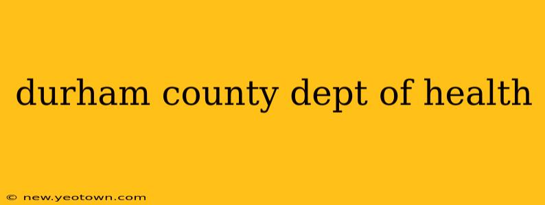 durham county dept of health