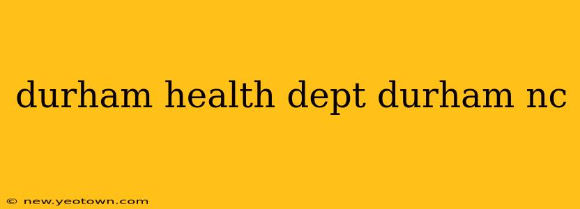 durham health dept durham nc