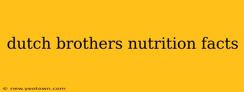 dutch brothers nutrition facts