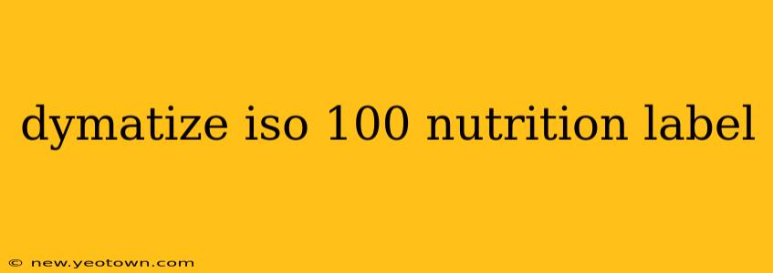 dymatize iso 100 nutrition label