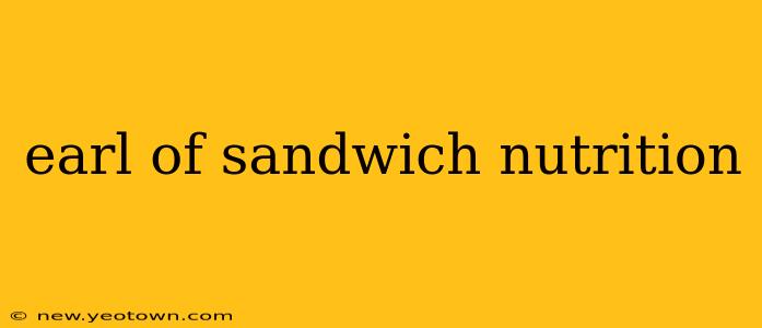 earl of sandwich nutrition
