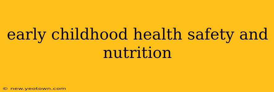 early childhood health safety and nutrition