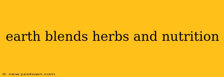 earth blends herbs and nutrition