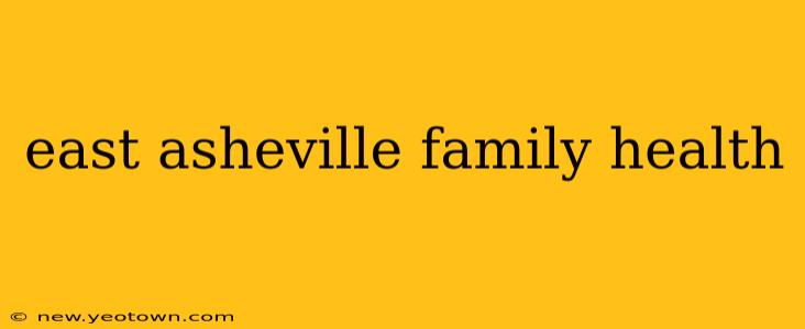 east asheville family health