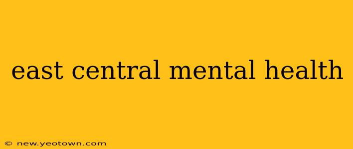 east central mental health