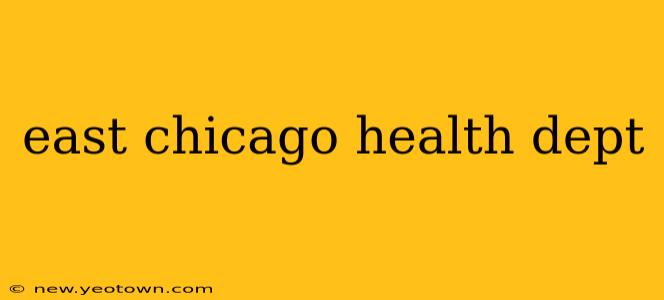 east chicago health dept