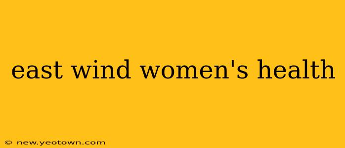 east wind women's health