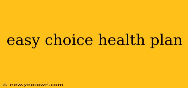 easy choice health plan