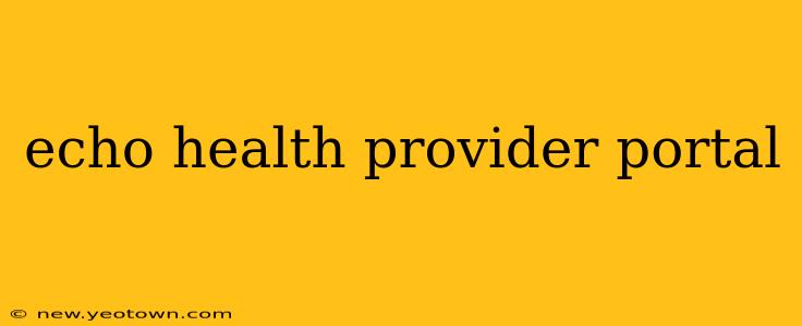 echo health provider portal