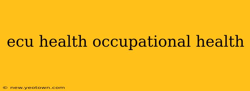 ecu health occupational health
