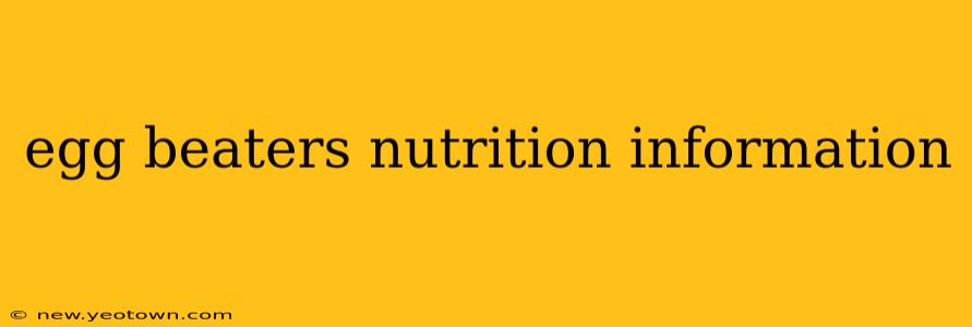 egg beaters nutrition information