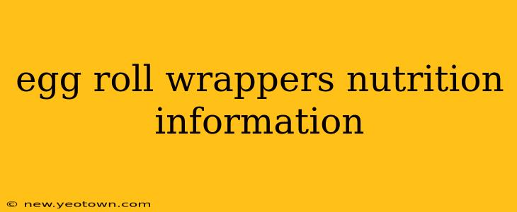 egg roll wrappers nutrition information