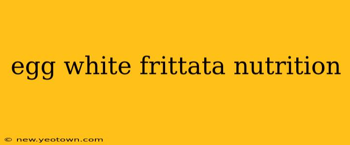 egg white frittata nutrition