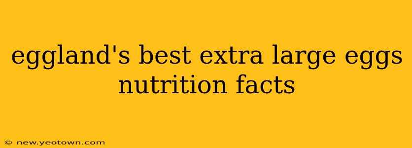 eggland's best extra large eggs nutrition facts