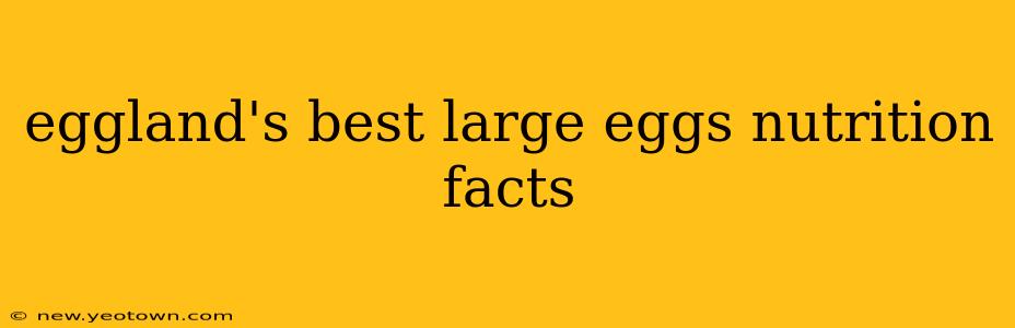 eggland's best large eggs nutrition facts