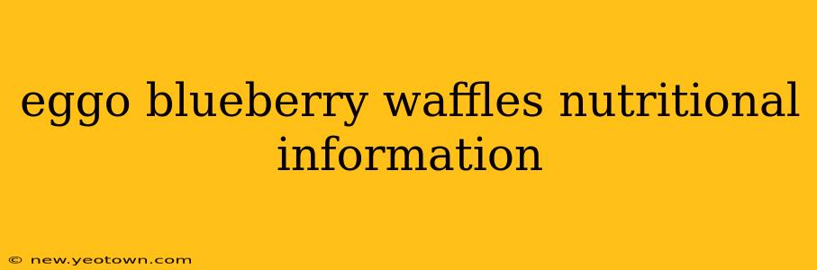 eggo blueberry waffles nutritional information