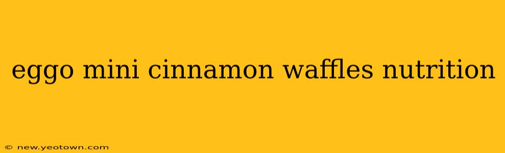 eggo mini cinnamon waffles nutrition