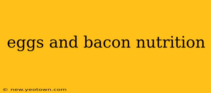 eggs and bacon nutrition