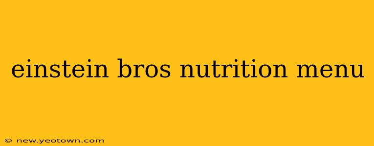 einstein bros nutrition menu