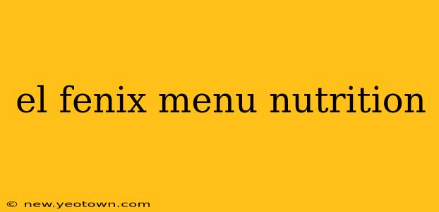 el fenix menu nutrition