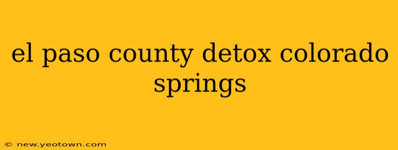 el paso county detox colorado springs