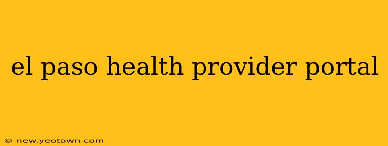 el paso health provider portal