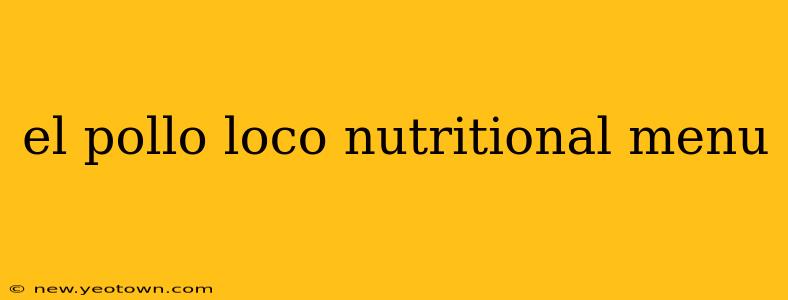 el pollo loco nutritional menu