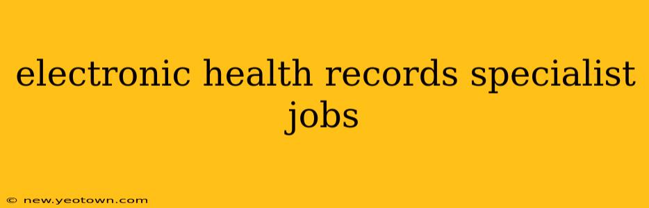 electronic health records specialist jobs
