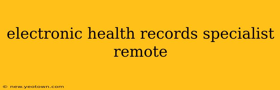 electronic health records specialist remote