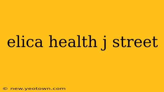 elica health j street