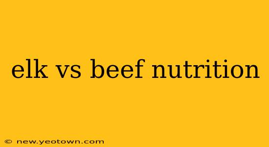 elk vs beef nutrition