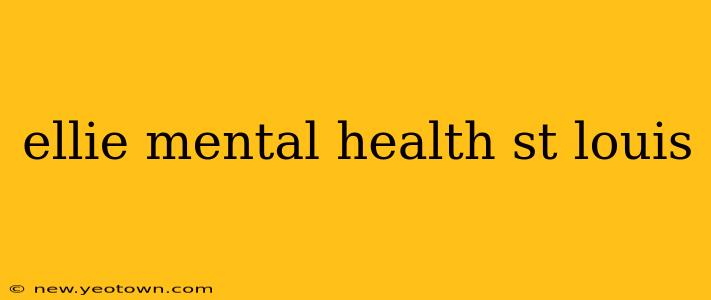 ellie mental health st louis