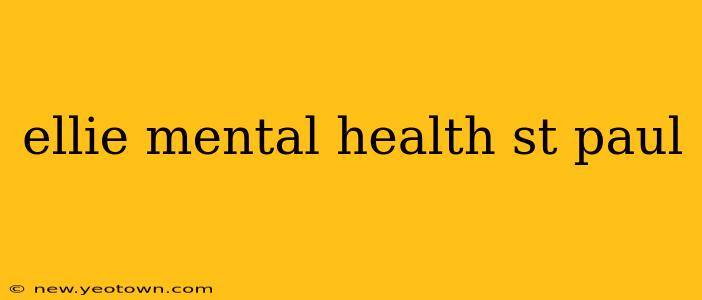 ellie mental health st paul