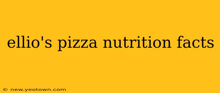 ellio's pizza nutrition facts