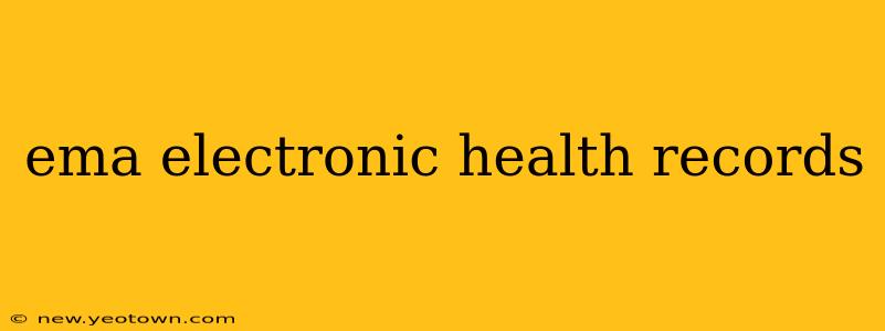 ema electronic health records
