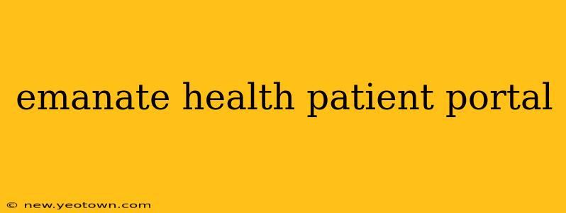 emanate health patient portal