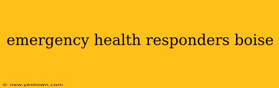 emergency health responders boise