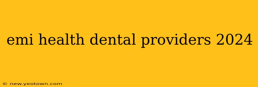 emi health dental providers 2024