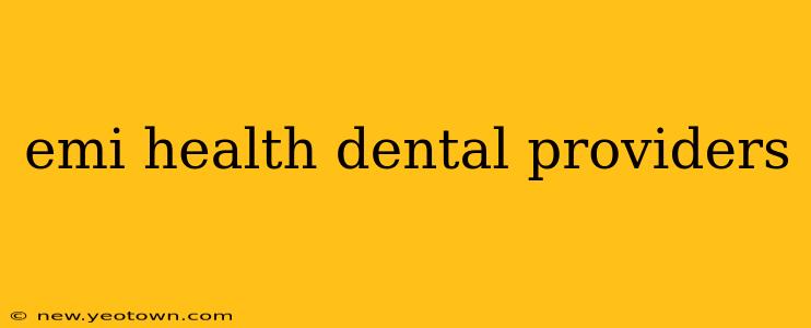 emi health dental providers